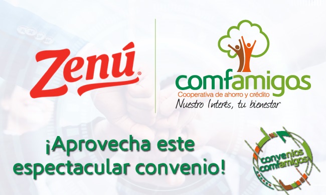 ¡VUELVE EL CONVENIO ZENÚ-COMFAMIGOS!